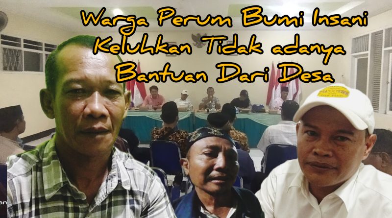 Warga Perum Bumi Insani Keluhkan tidak adanya bantuan keuangan pembangunan & Insfastruktur dari Pemdes